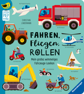 Kniha Edition Piepmatz: Fahren, Fliegen, Rollen Christian Lindemann