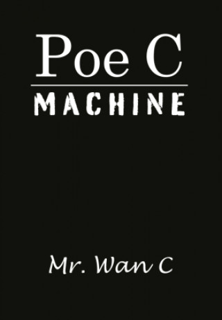 Knjiga Poe C Machine Mr. Wan C