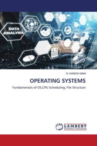 Knjiga OPERATING SYSTEMS Dr GANESH MANI