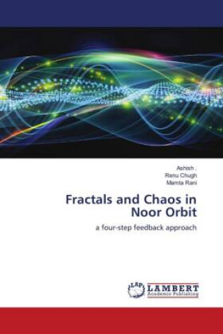 Könyv Fractals and Chaos in Noor Orbit Renu Chugh
