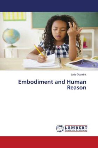Knjiga Embodiment and Human Reason Jude Godwins