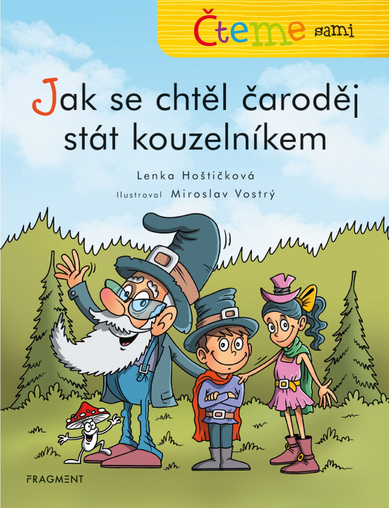 Könyv Čteme sami Jak se chtěl čaroděj stát kouzelníkem Lenka Hoštičková