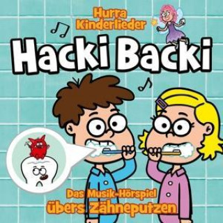 Audio  Hacki Backi - Das Musik-Hörspiel übers Zähneputzen 