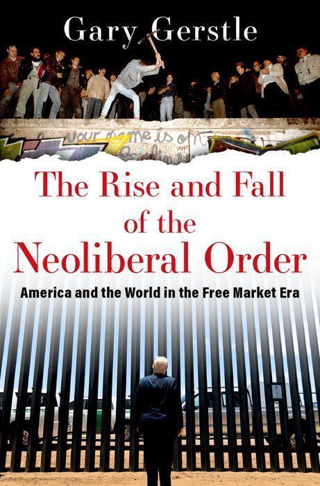 Knjiga Rise and Fall of the Neoliberal Order 