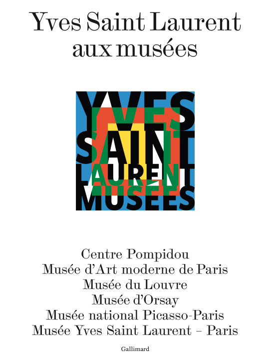 Könyv Yves Saint Laurent aux musées COLLECTIFS GALLIMARD