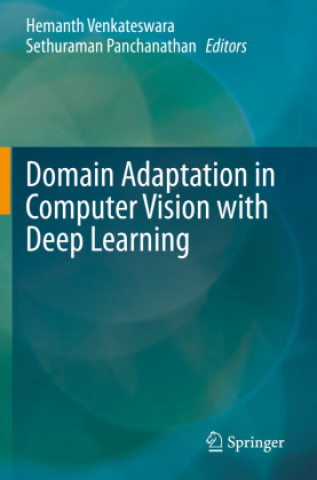 Kniha Domain Adaptation in Computer Vision with Deep Learning Hemanth Venkateswara
