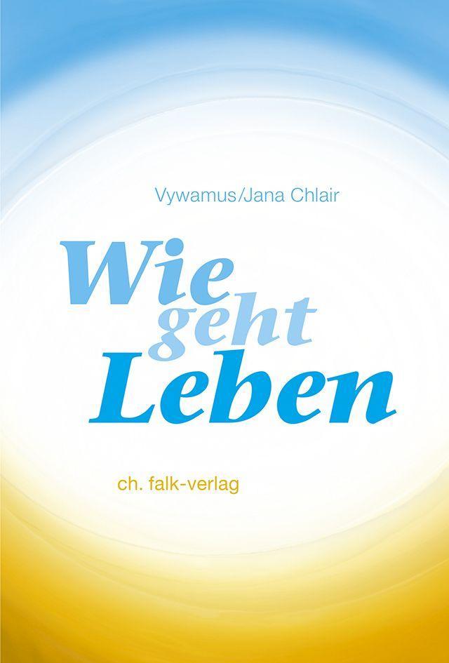 Knjiga Wie geht Leben? Vywamus