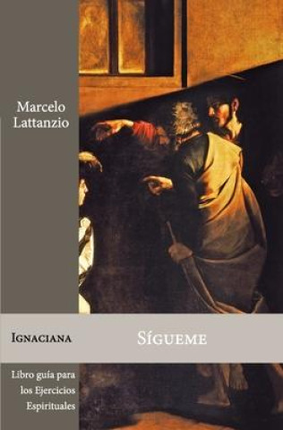 Knjiga Sigueme MARCELO LATTANZIO