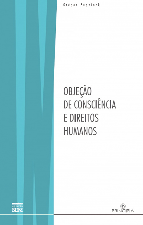 Knjiga Objeção de consciência e direitos humanos GREGOR PUPPINCK