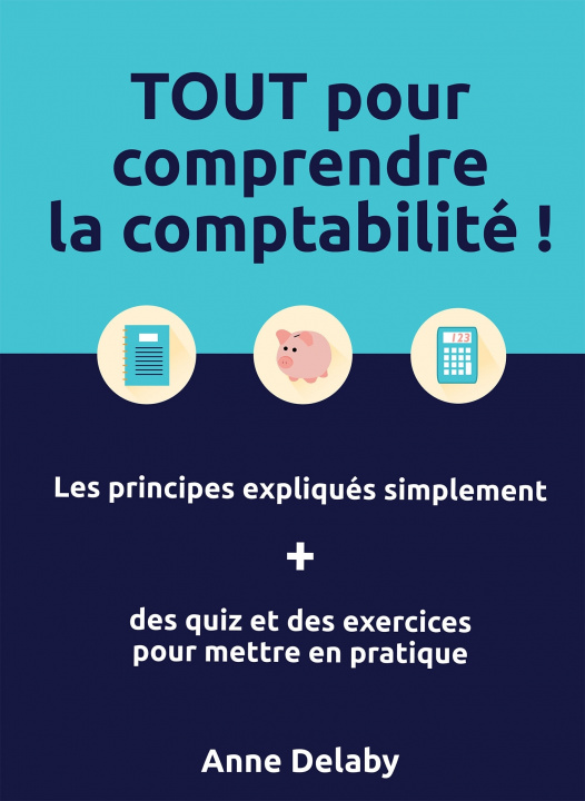 Knjiga TOUT pour comprendre la comptabilité ! Anne DELABY
