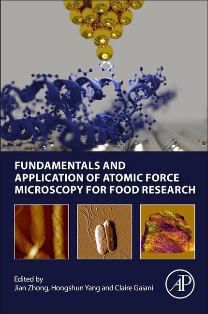 Książka Fundamentals and Application of Atomic Force Microscopy for Food Research Jian Zhong