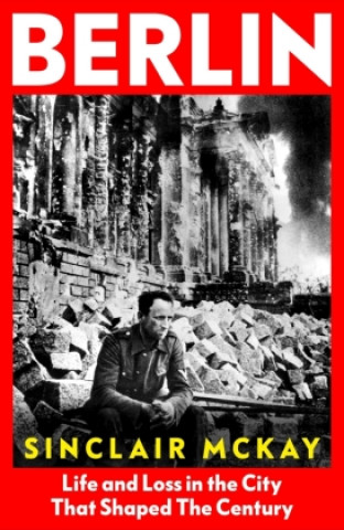 Knjiga Berlin Sinclair McKay