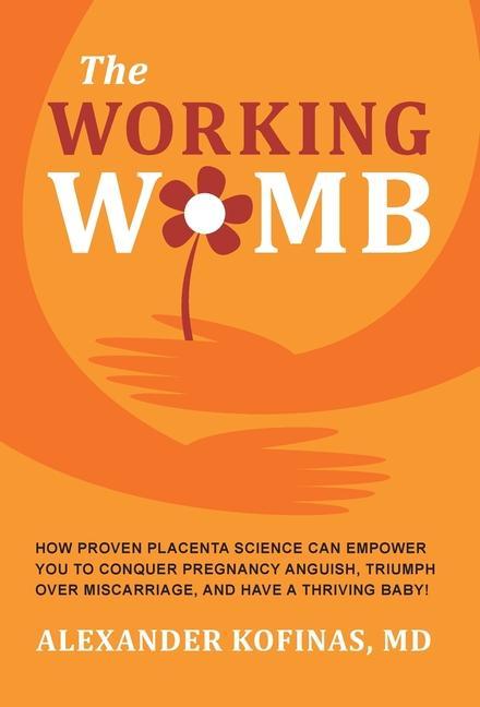 Knjiga THE WORKING WOMB Alexander Kofinas