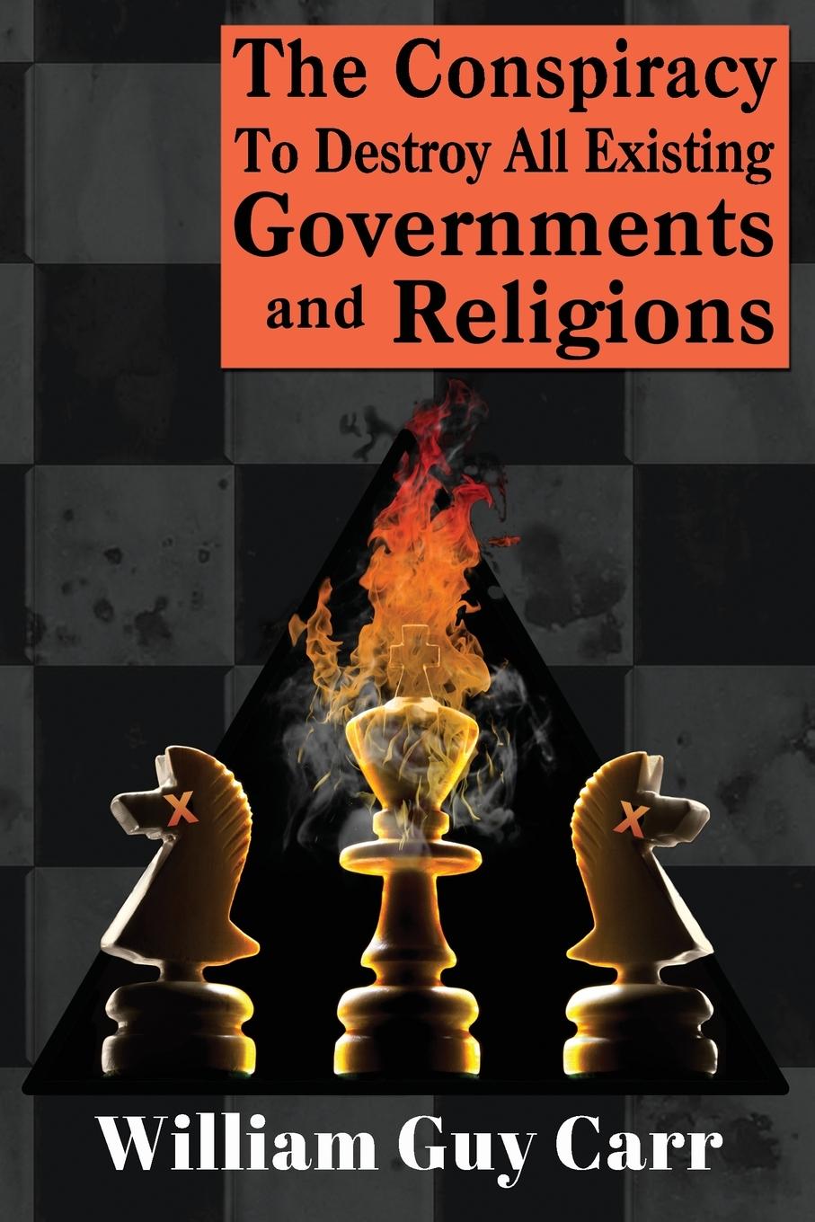 Livre Conspiracy To Destroy All Existing Governments And Religions 