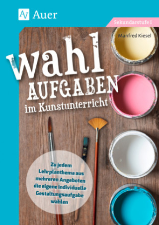 Boek Wahlaufgaben im Kunstunterricht Kl. 5-7 Manfred Kiesel