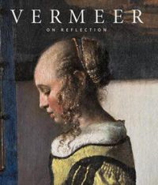 Könyv Johannes Vermeer: On Reflection Uta Neidhardt