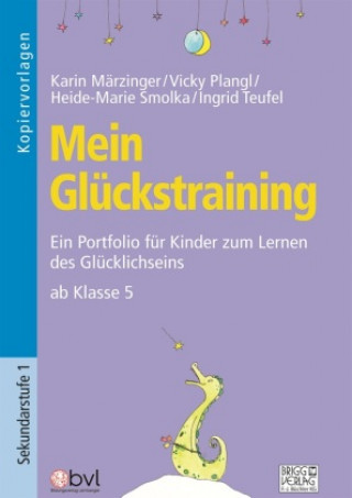 Knjiga Mein Glückstraining ab Klasse 5 Vicky Plangl