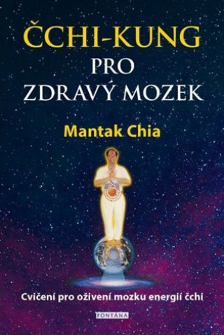 Книга Čchi-kung pro zdravý mozek Mantak Chia