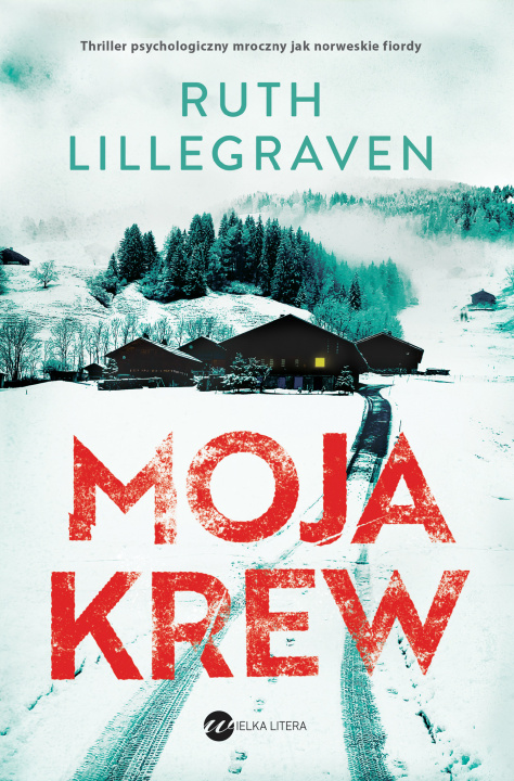 Knjiga Moja krew Ruth Lillegraven