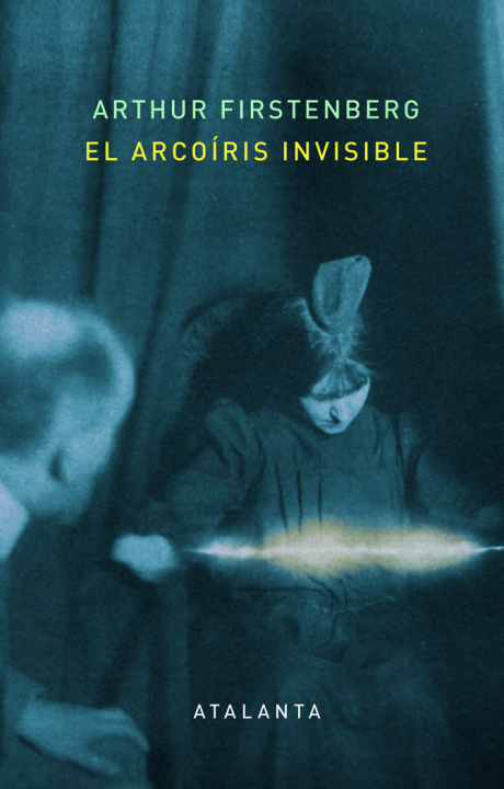Kniha EL ARCOIRIS INVISIBLE ARTHUR FIRSTENBERG