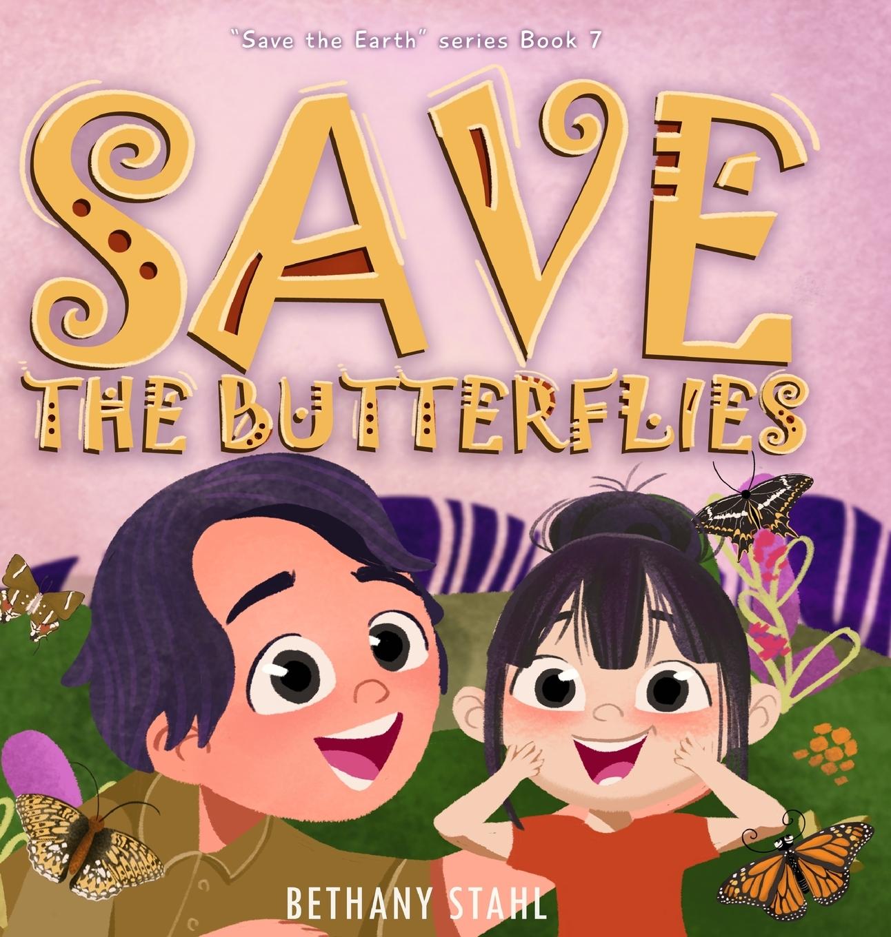 Kniha Save the Butterflies Bethany Stahl