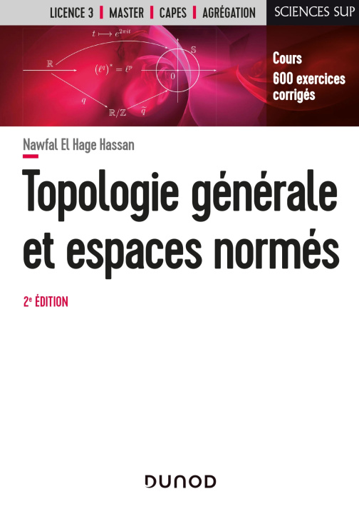 Könyv Topologie générale et espaces normés - 2e éd. -  Cours et exercices corrigés Nawfal El Hage Hassan