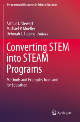 Knjiga Converting STEM into STEAM Programs Deborah J. Tippins