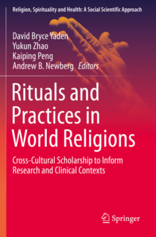 Kniha Rituals and Practices in World Religions Andrew B. Newberg