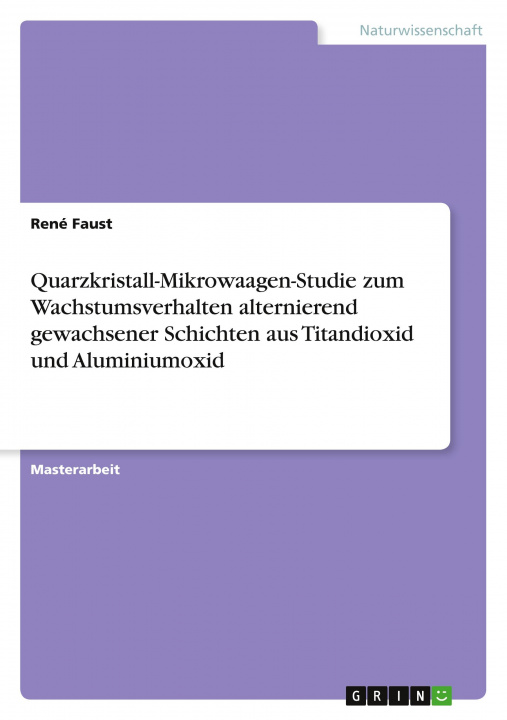 Книга Quarzkristall-Mikrowaagen-Studie zum Wachstumsverhalten alternierend gewachsener Schichten aus Titandioxid und Aluminiumoxid 