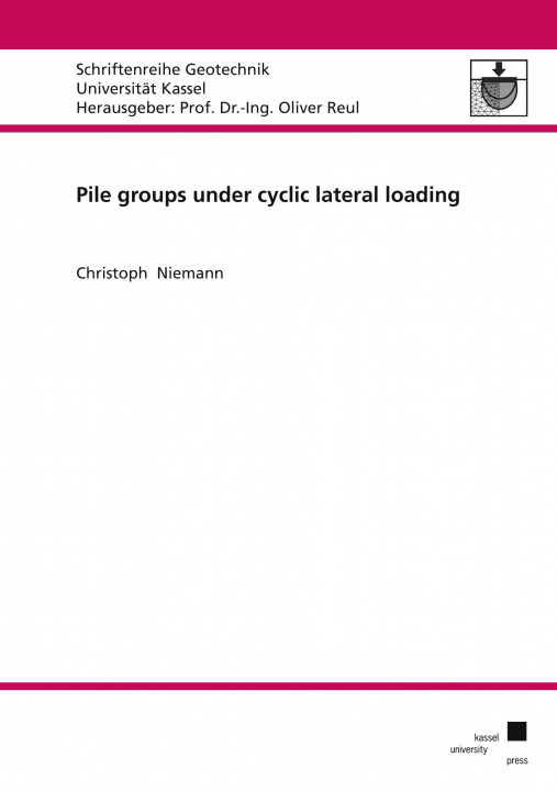 Knjiga Pile groups under cyclic lateral loading Christoph Niemann
