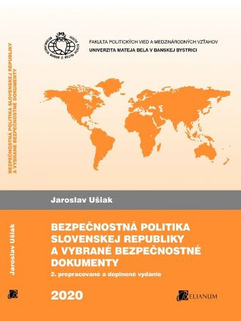 Kniha Bezpečnostná politika Slovenskej republiky a vybrané bezpečnostné dokumenty Jaroslav Ušiak