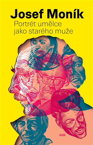Kniha Portrét umělce jako starého muže Josef Moník