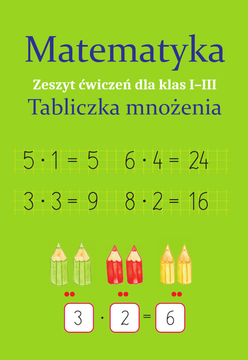 Book Matematyka. Tabliczka mnożenia. Zeszyt ćwiczeń dla klas 1-3 Monika Ostrowska