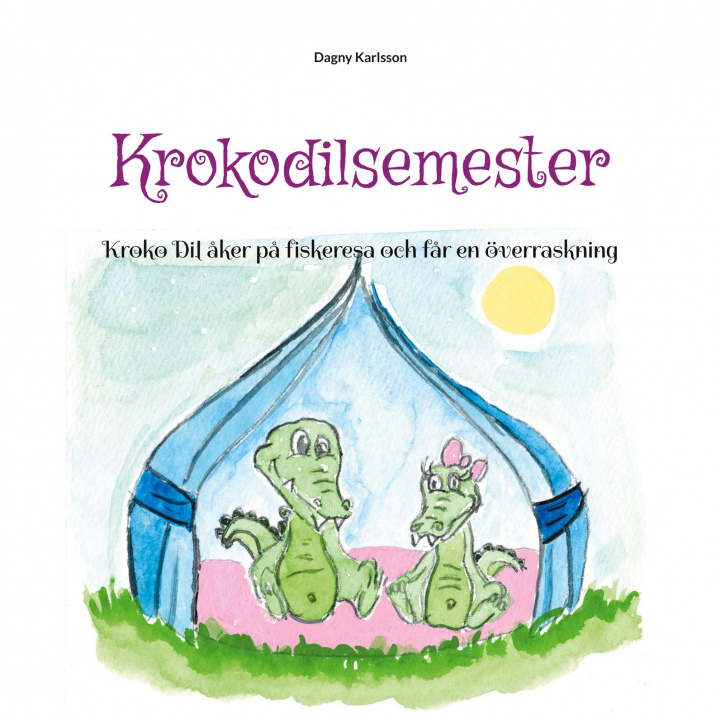Knjiga Krokodilsemester Dagny Karlsson