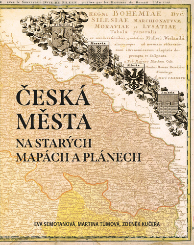 Kniha Česká města na starých mapách a plánech Eva Semotanová