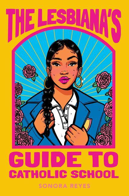 Book The Lesbiana's Guide to Catholic School Sonora Reyes