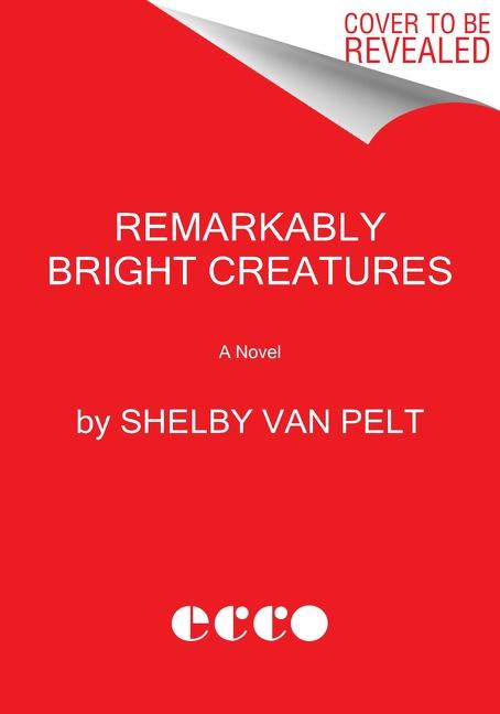 Книга Remarkably Bright Creatures 