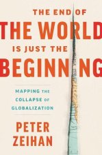 Könyv The End of the World Is Just the Beginning Peter Zeihan