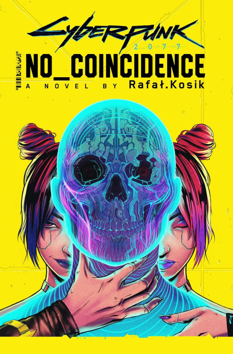 Kniha Cyberpunk 2077: No Coincidence Rafal Kosik