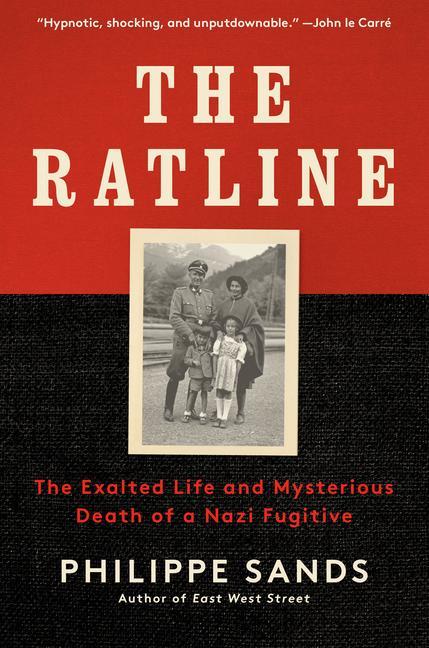 Könyv The Ratline: The Exalted Life and Mysterious Death of a Nazi Fugitive 