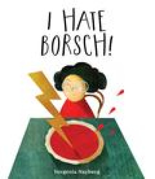 Knjiga I Hate Borsch! Yevgenia Nayberg