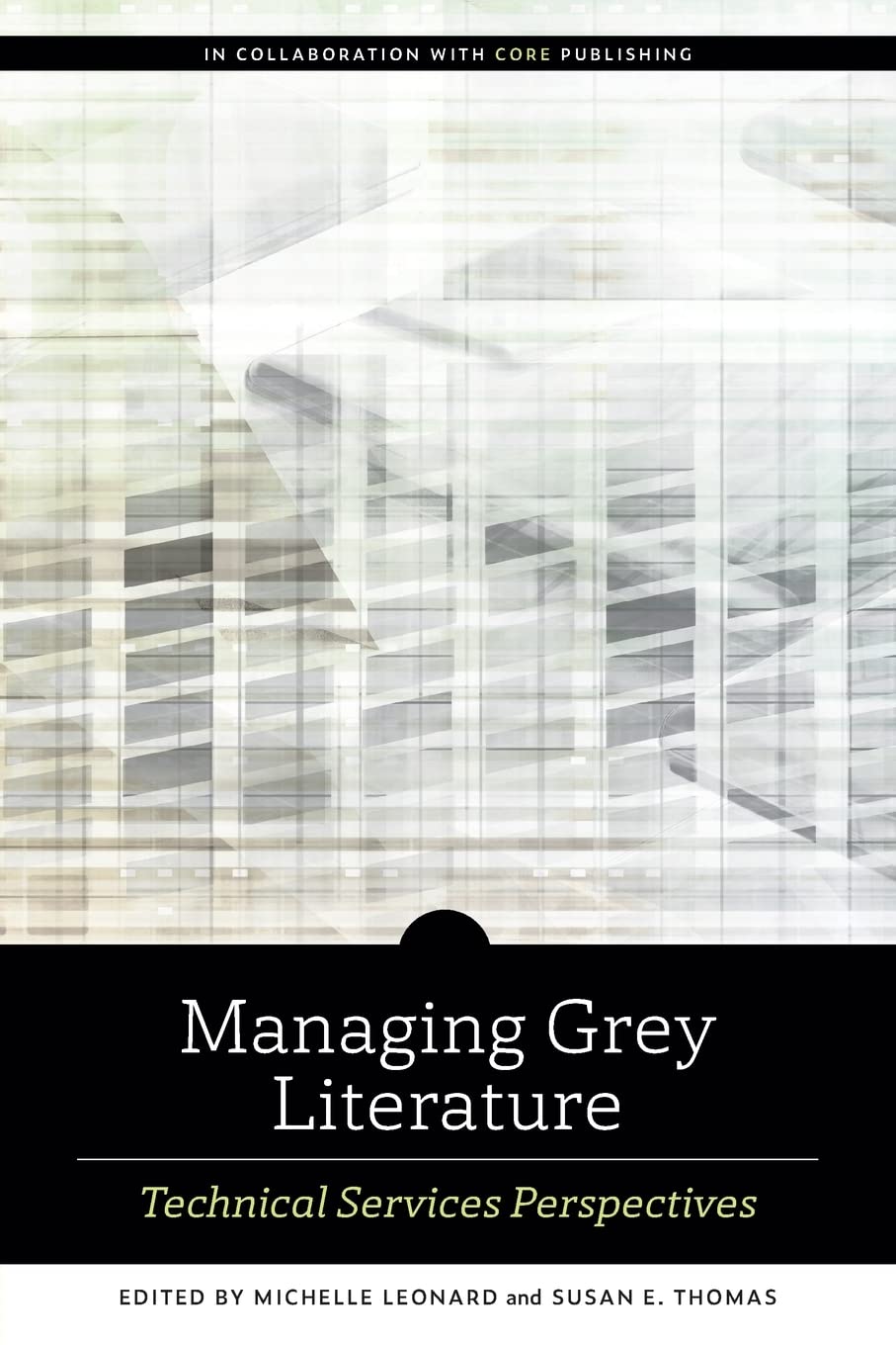 Könyv Managing Grey Literature Michelle Leonard