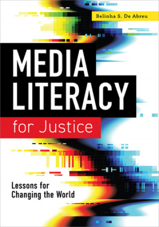 Buch Media Literacy for Justice Belinha S. De Abreu