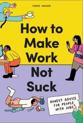 Könyv How to Make Work Not Suck 