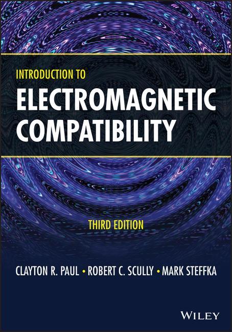 Könyv Introduction to Electromagnetic Compatibility, Third Edition Clayton R. Paul