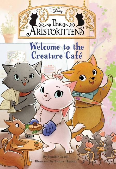 Kniha The Aristokittens #1: Welcome to the Creature Café 