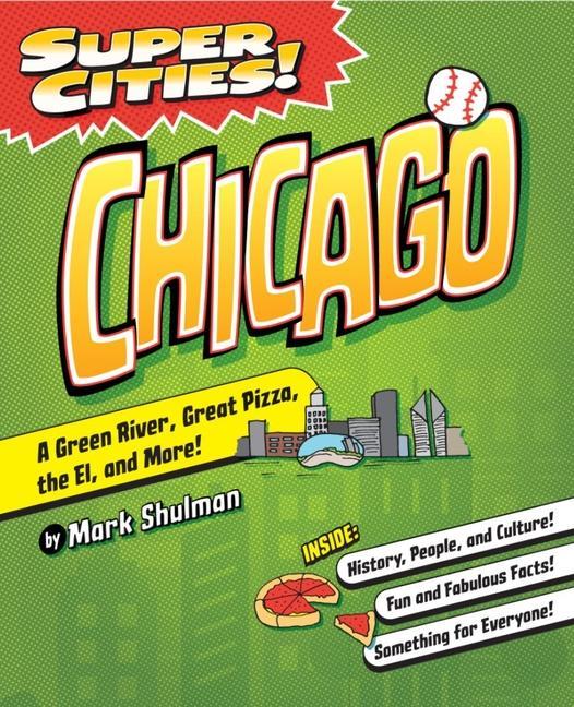 Book Super Cities! Chicago Mark Shulman