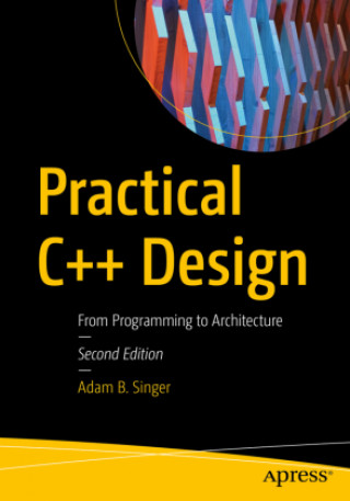 Könyv Practical C++ Design Adam B. Singer
