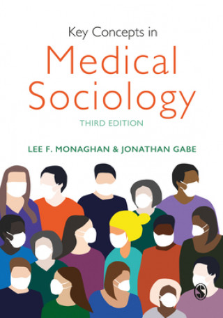 Kniha Key Concepts in Medical Sociology Jonathan Gabe