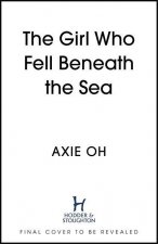 Könyv Girl Who Fell Beneath the Sea Axie Oh